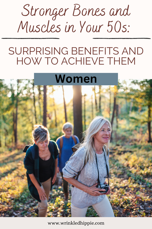 Stronger Bones and Muscles in Your 50s: Surprising Benefits and How to Achieve Them
