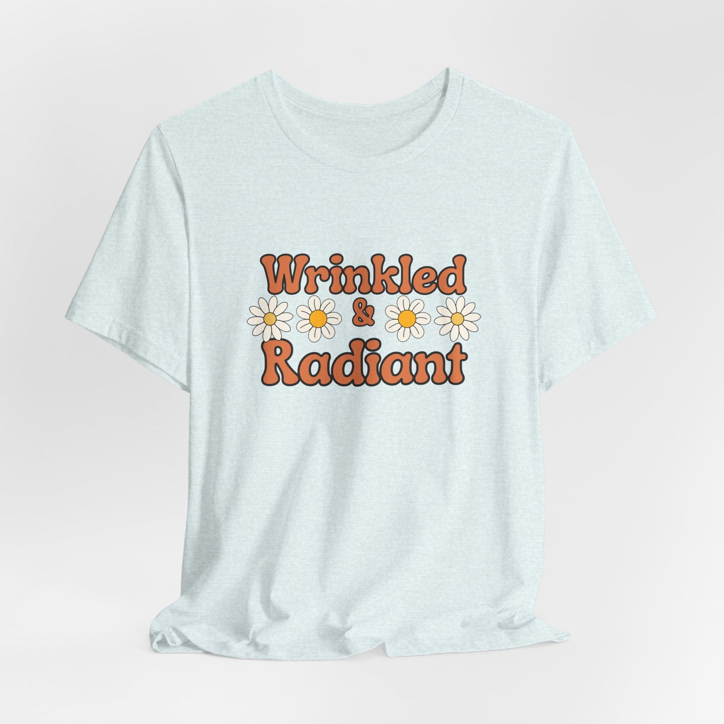 Wrinkled and Radiant Retro Self Love Tee