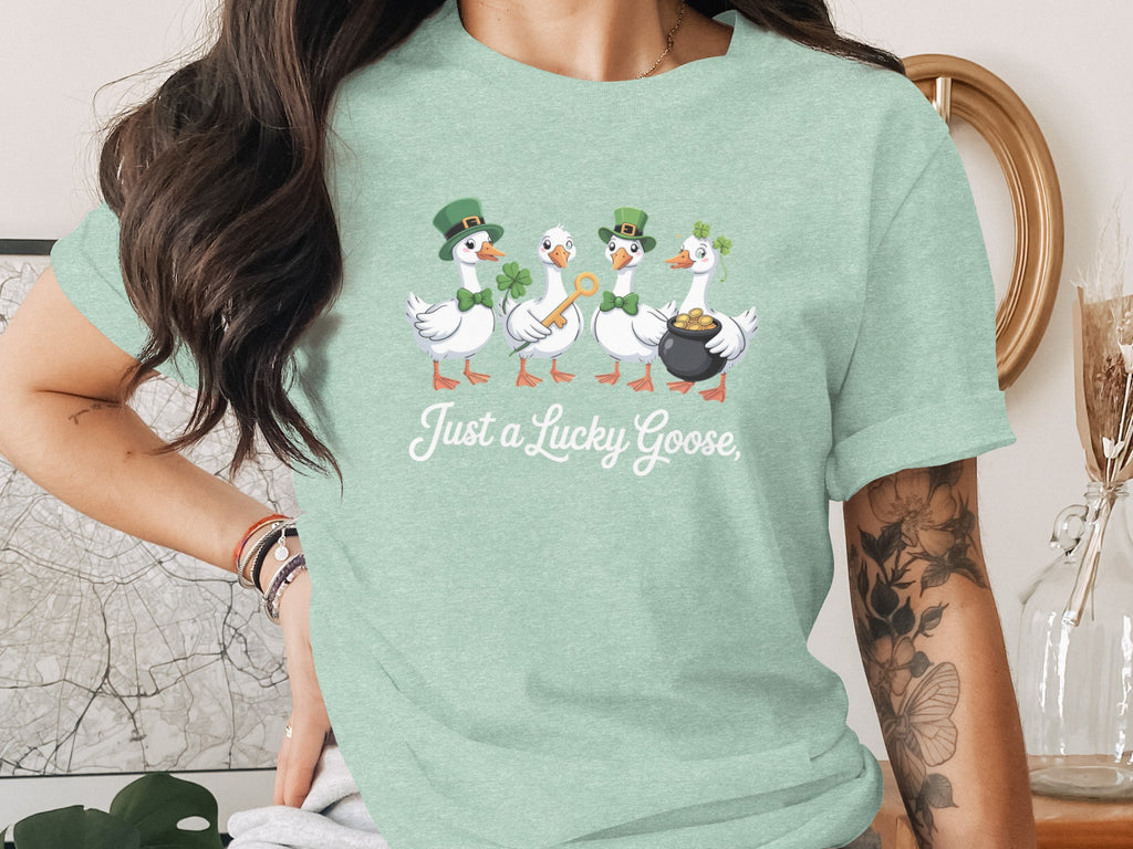 Just a Lucky Goose St Patrick's Day themed shirt