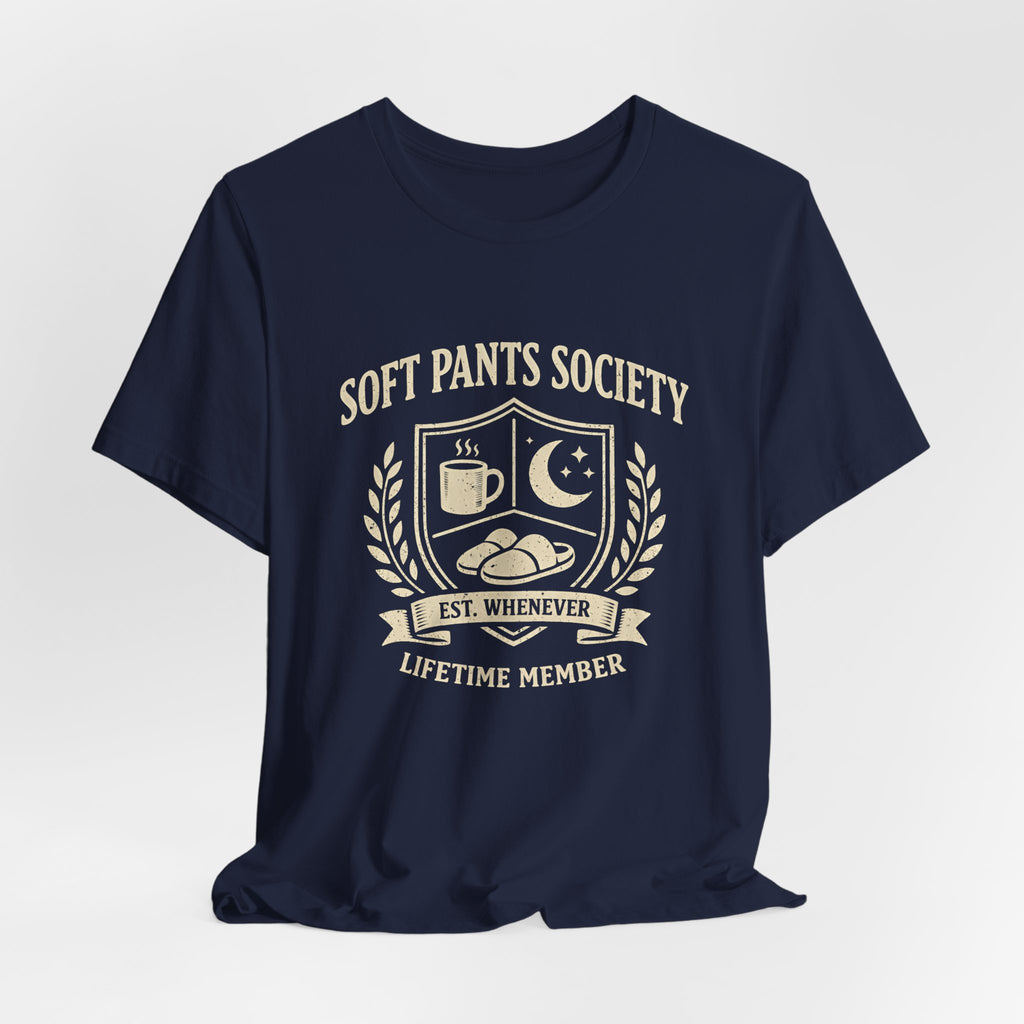 Soft Pants Society Funny T-Shirt — Jogging Pants Lovers Tee - WrinkledHippie