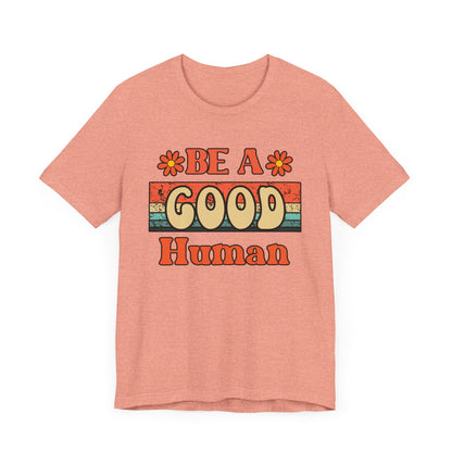 Be A Good Human Retro T-Shirt