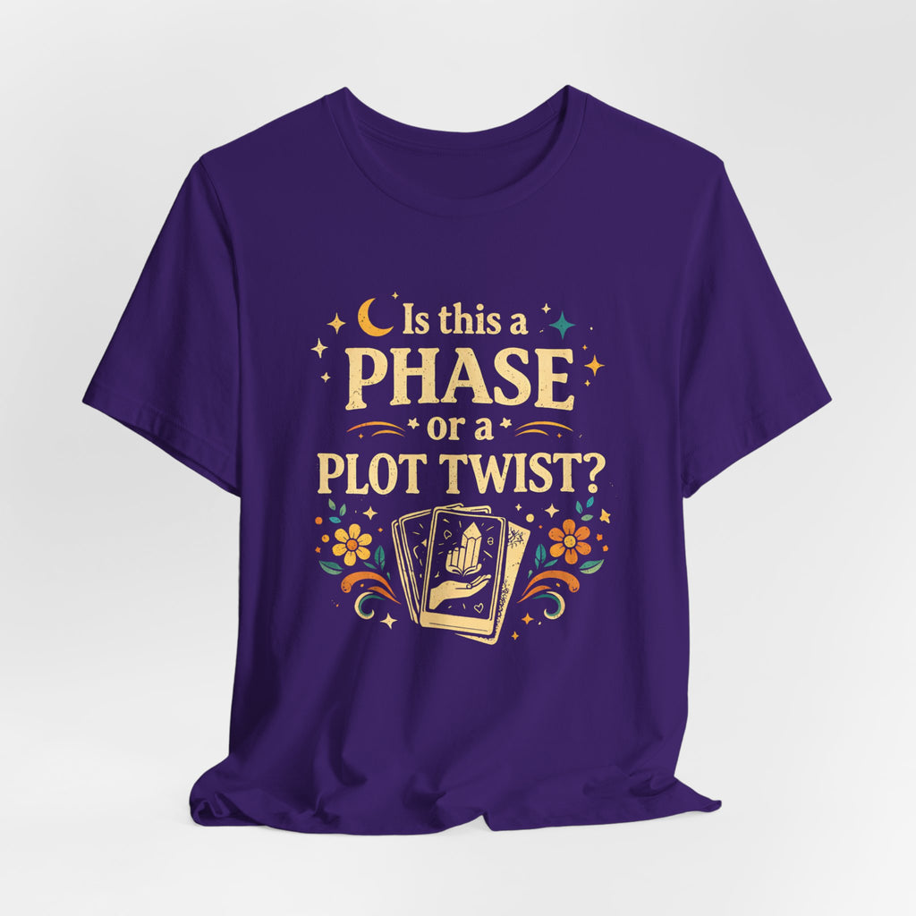 Funny Midlife Plot Twist T-Shirt — “Is This a Phase or a Plot Twist?”