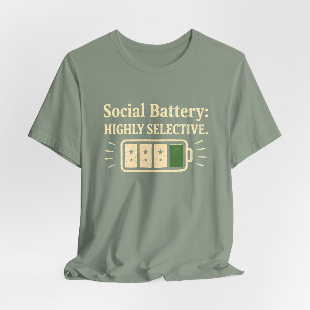 Social Battery Highly Selective T-Shirt  Funny Know Your Worth Tee - WrinkledHippie