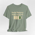 Social Battery Highly Selective T-Shirt  Funny Know Your Worth Tee - WrinkledHippie