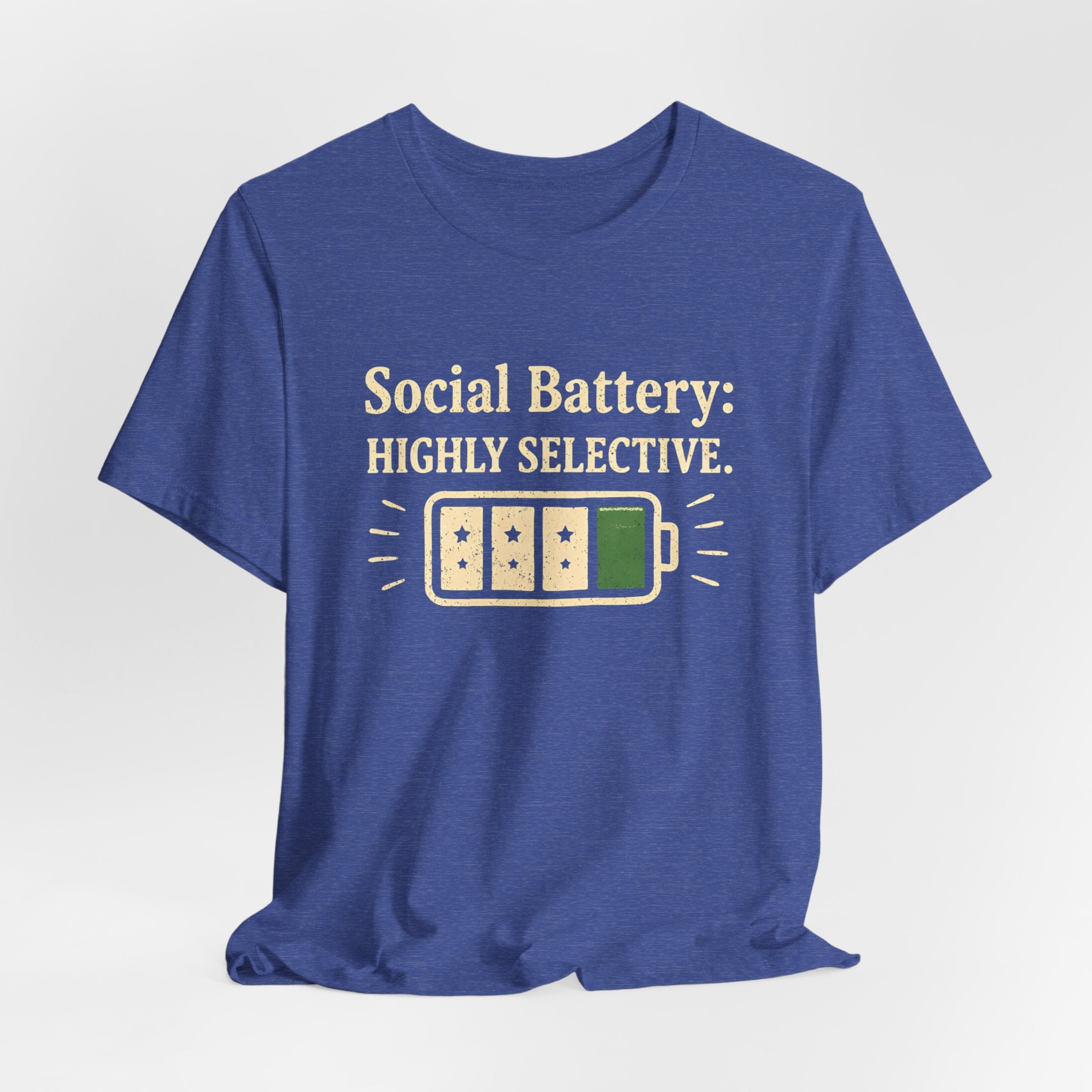 Social Battery Highly Selective T-Shirt  Funny Know Your Worth Tee