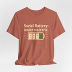 Social Battery Highly Selective T-Shirt  Funny Know Your Worth Tee - WrinkledHippie