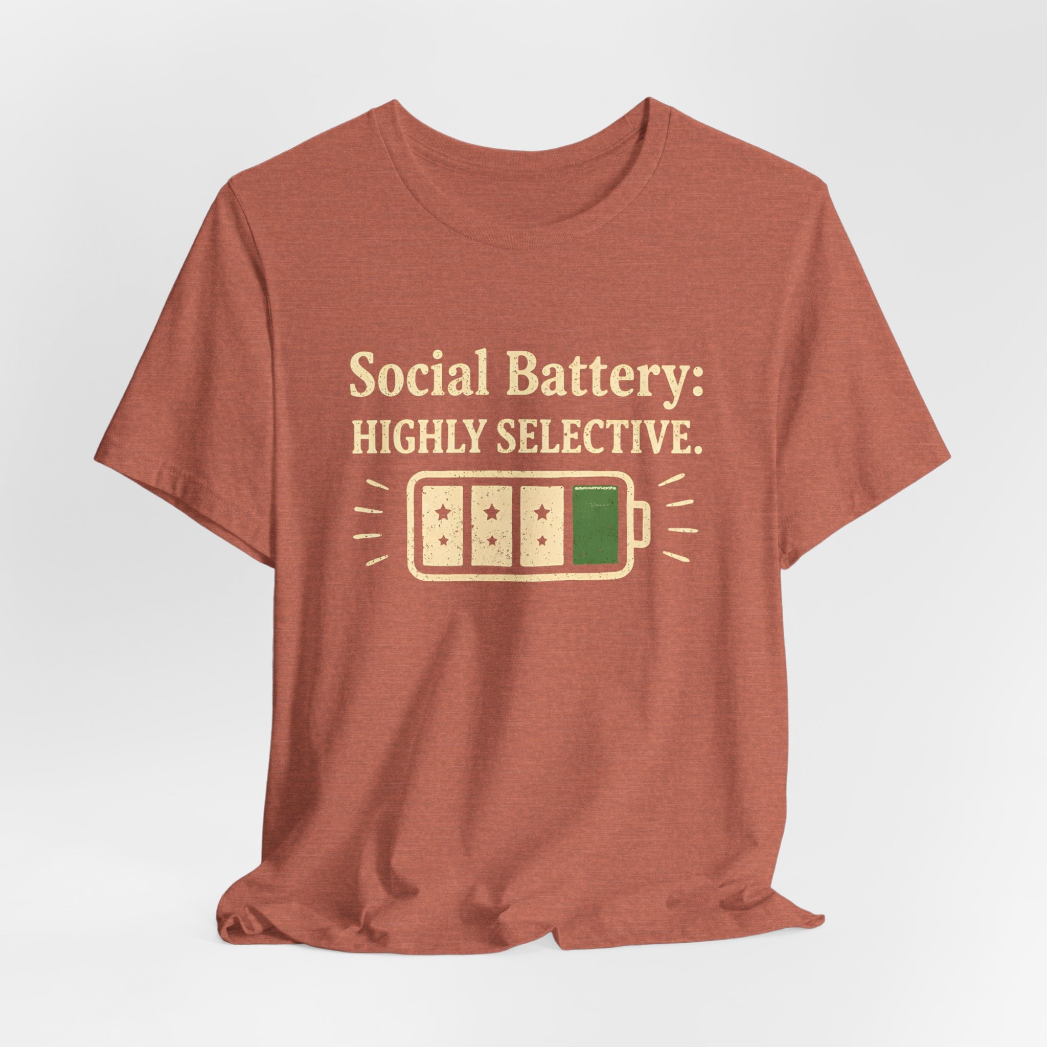 Social Battery Highly Selective T-Shirt  Funny Know Your Worth Tee