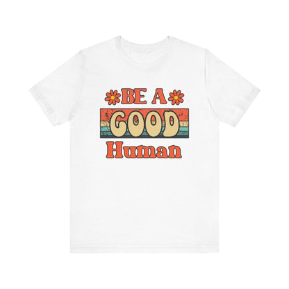 Be A Good Human Retro T-Shirt