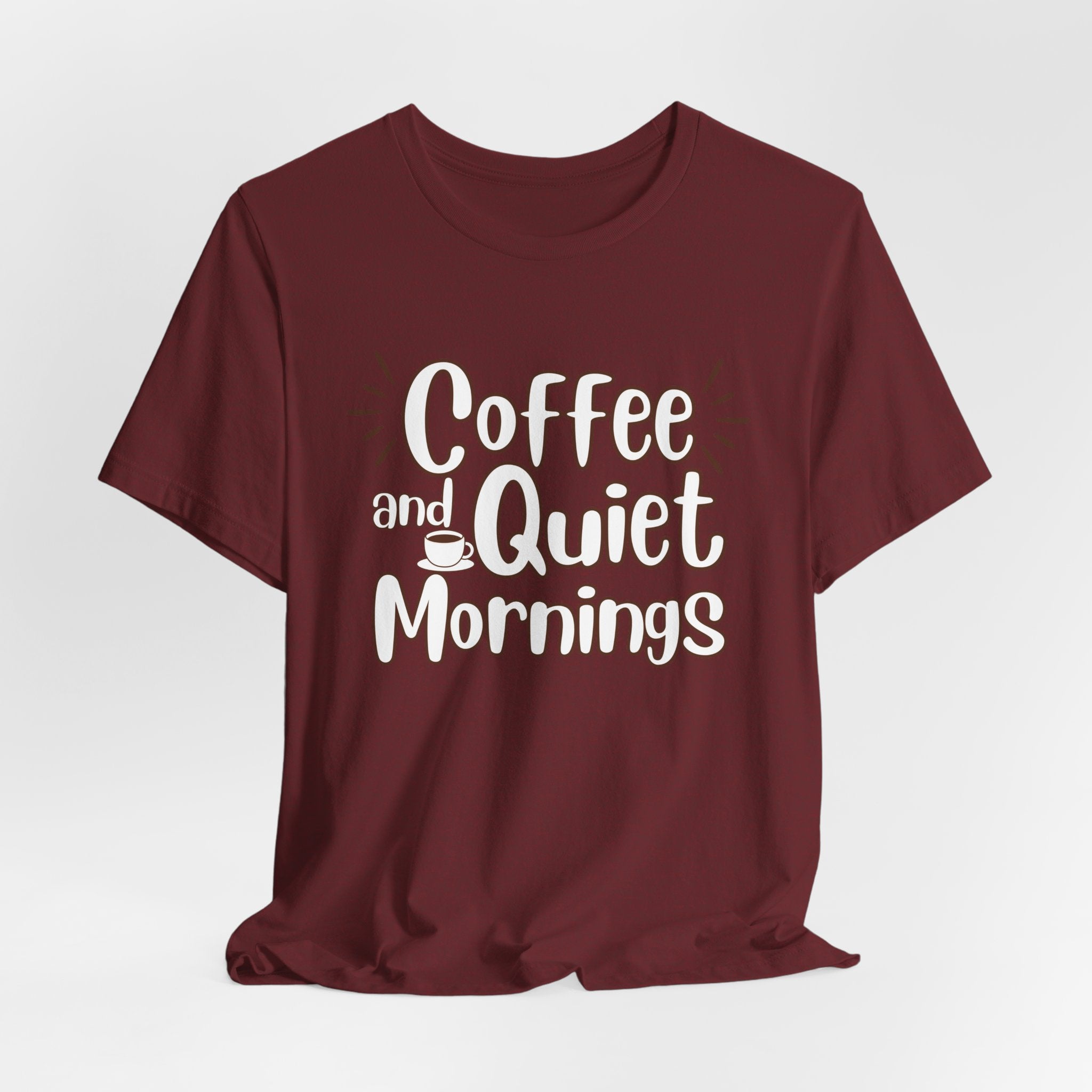 Coffee and Quiet Mornings T-Shirt | Cozy Morning Vibes - WrinkledHippie