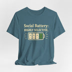 Social Battery Highly Selective T-Shirt  Funny Know Your Worth Tee - WrinkledHippie