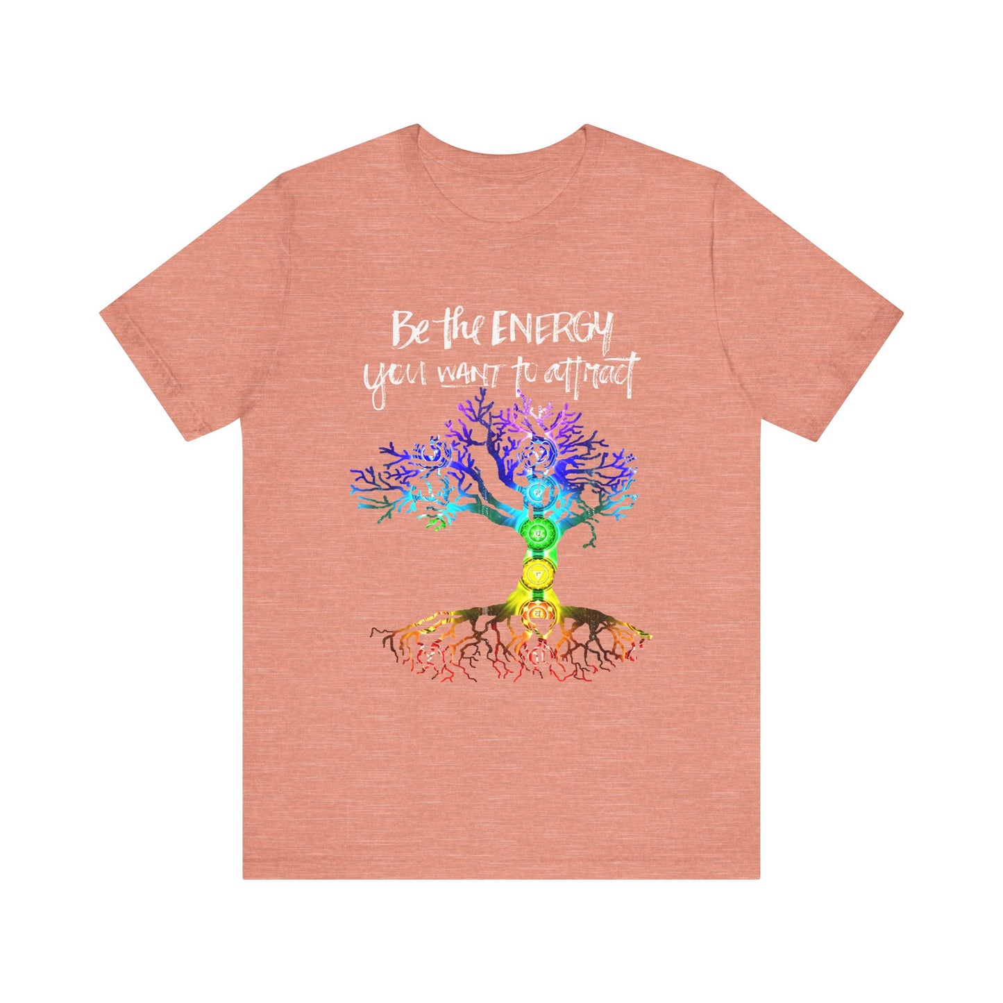 Be The Energy You Want To Attract T-Shirt