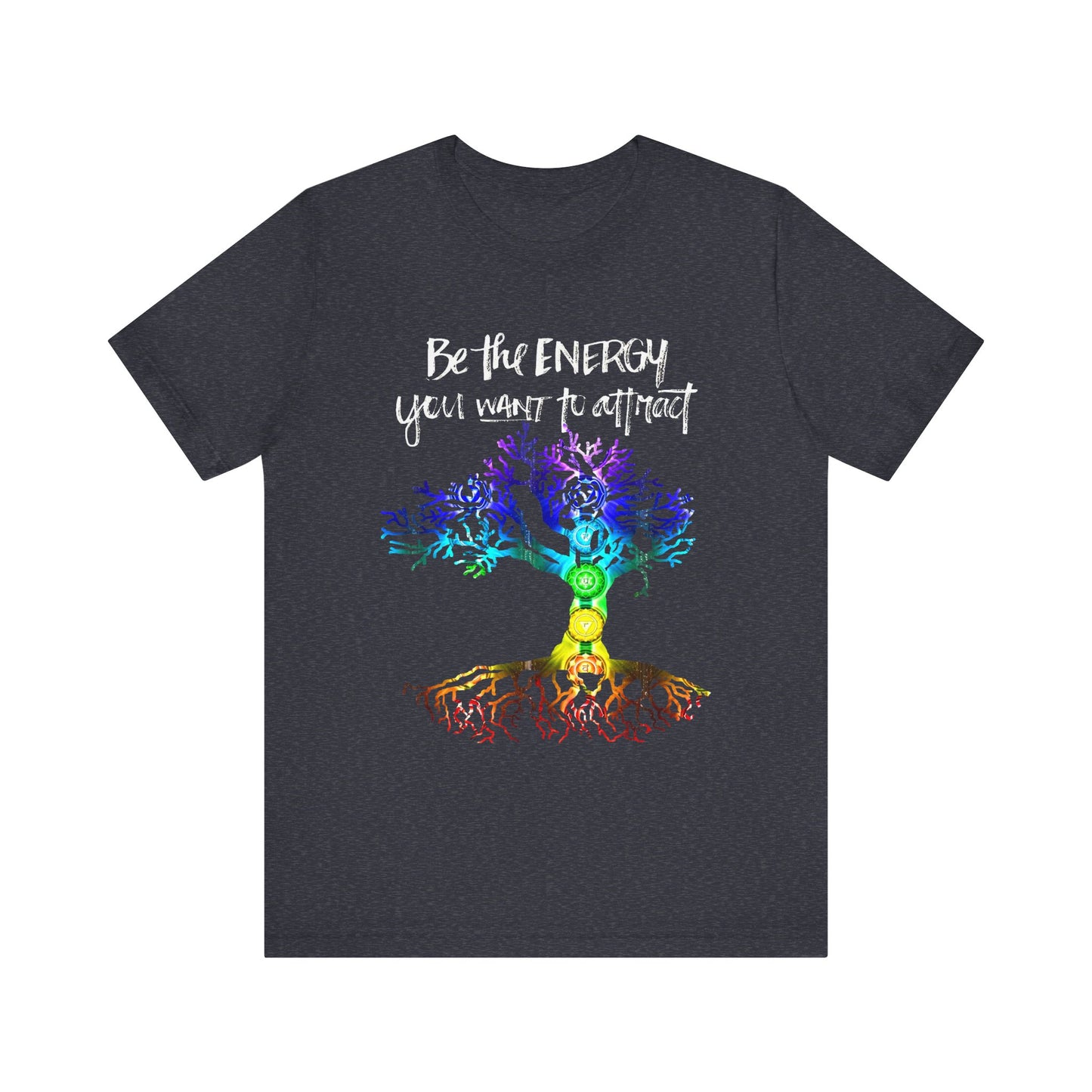 Be The Energy You Want To Attract T-Shirt