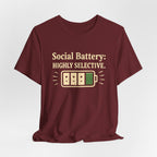 Social Battery Highly Selective T-Shirt  Funny Know Your Worth Tee - WrinkledHippie