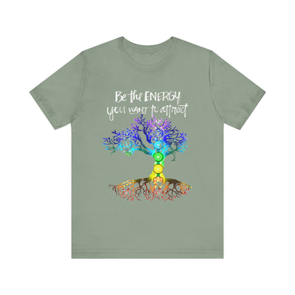 Be The Energy You Want To Attract T-Shirt