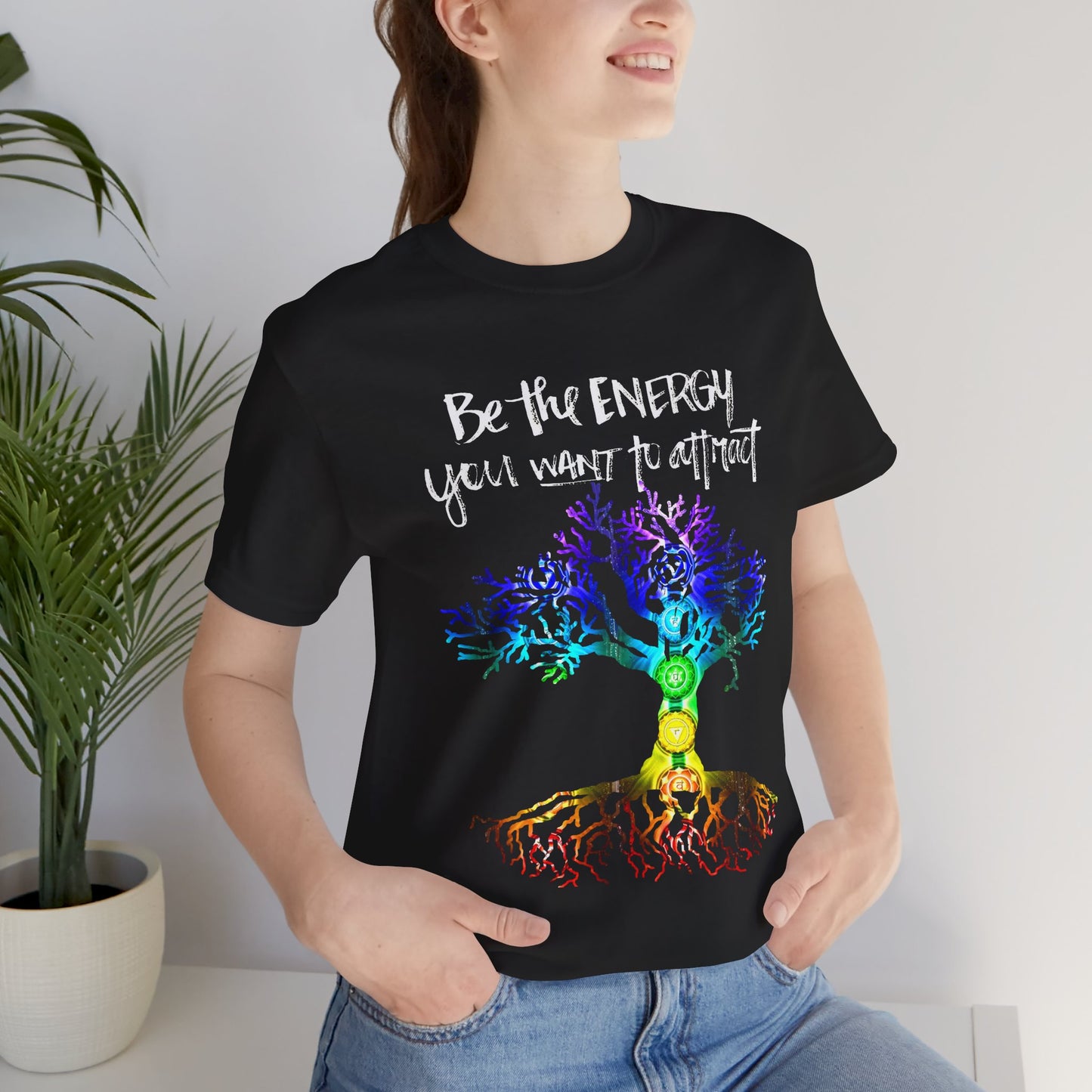 Be The Energy You Want To Attract T-Shirt