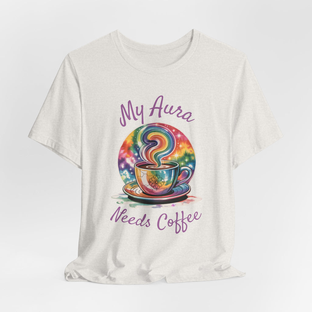 My Aura Needs Coffee Spiritual Coffee Lover Funny T-Shirt - WrinkledHippie