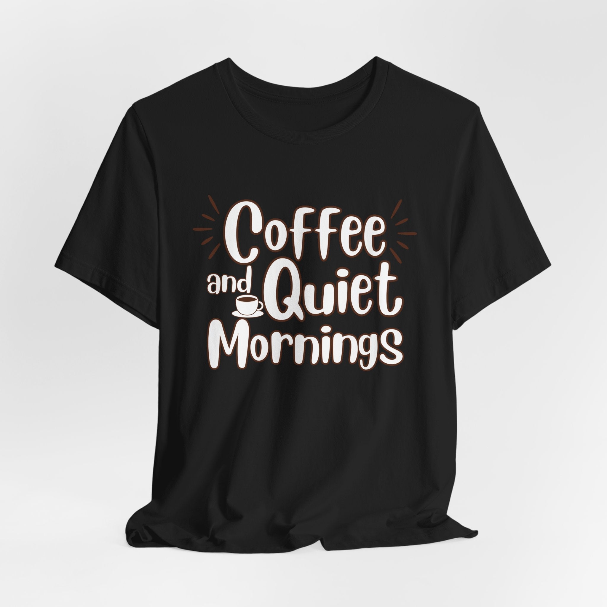 Coffee and Quiet Mornings T-Shirt | Cozy Morning Vibes - WrinkledHippie