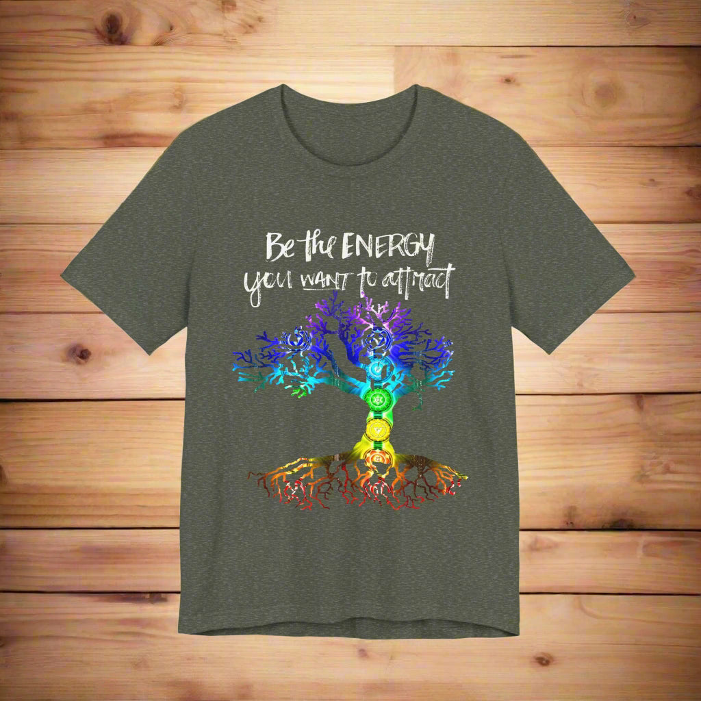 Be The Energy You Want To Attract T-Shirt