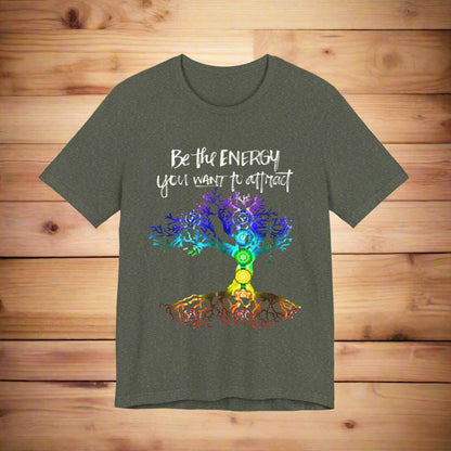 Be The Energy You Want To Attract T-Shirt