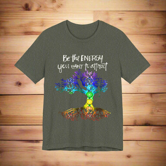 Be The Energy You Want To Attract T-Shirt