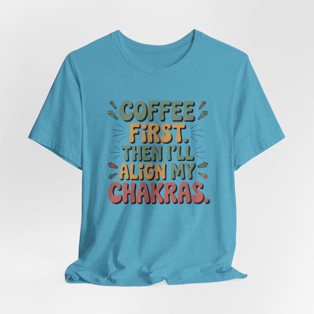 Coffee First Then I'll Align My Chakras Retro Graphic T-Shirt - WrinkledHippie