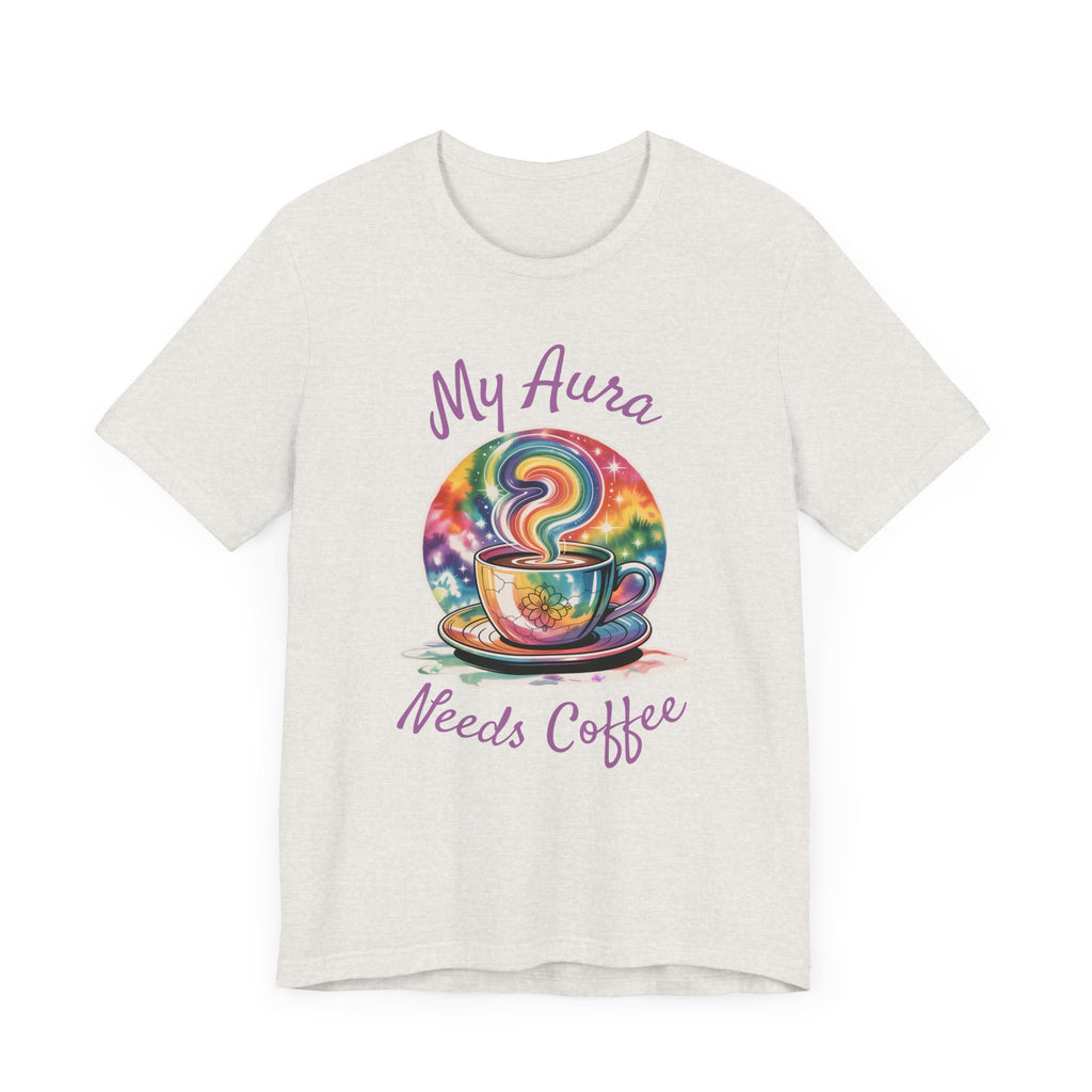My Aura Needs Coffee Spiritual Coffee Lover Funny T-Shirt - WrinkledHippie