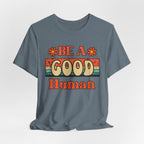 Be A Good Human Retro T-Shirt
