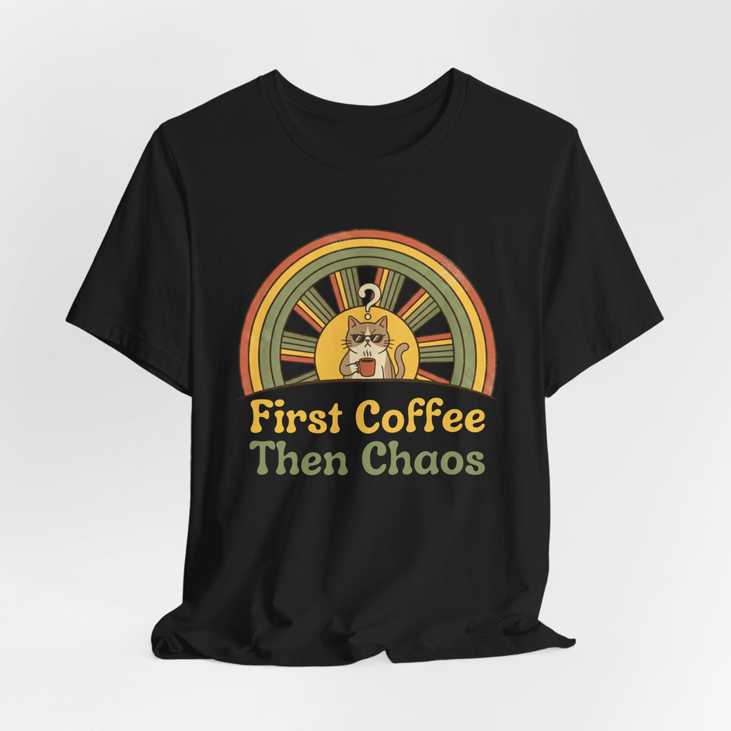 First Coffee Then Chaos Cat Coffee Retro T-Shirt - WrinkledHippie