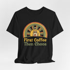 First Coffee Then Chaos Cat Coffee Retro T-Shirt - WrinkledHippie