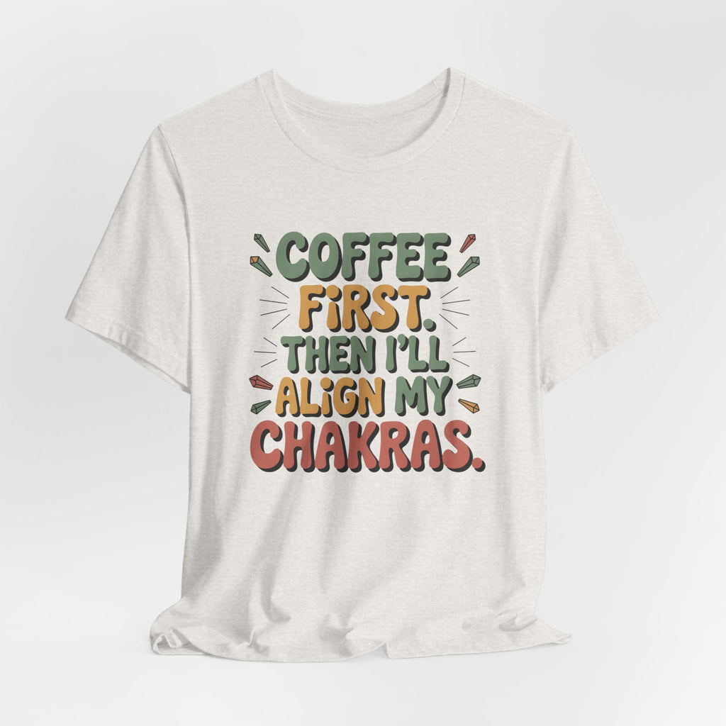 Coffee First Then I'll Align My Chakras Retro Graphic T-Shirt - WrinkledHippie