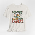 Coffee First Then I'll Align My Chakras Retro Graphic T-Shirt - WrinkledHippie