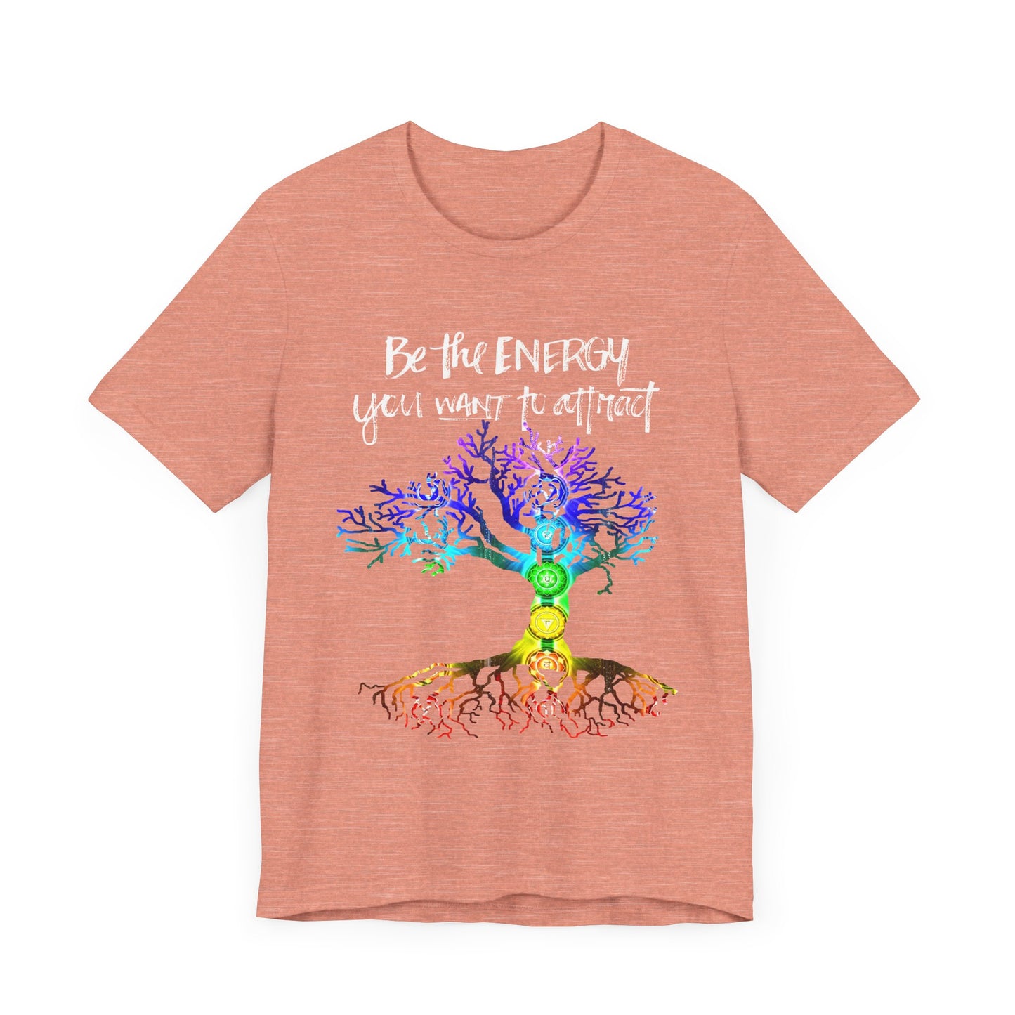 Be The Energy You Want To Attract T-Shirt