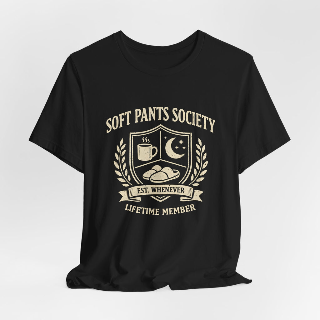 Soft Pants Society Funny T-Shirt — Jogging Pants Lovers Tee - WrinkledHippie