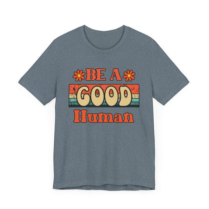 Be A Good Human Retro T-Shirt