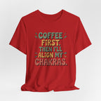 Coffee First Then I'll Align My Chakras Retro Graphic T-Shirt - WrinkledHippie