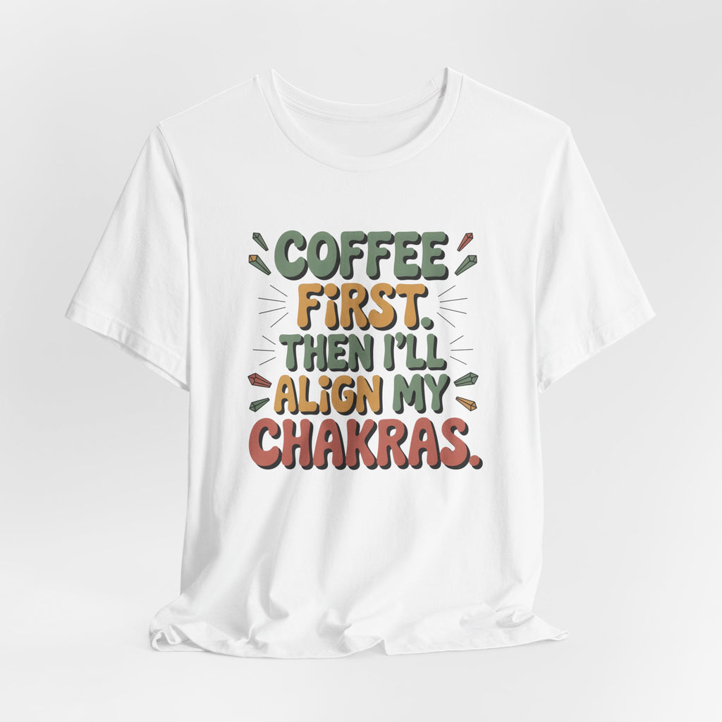 Coffee First Then I'll Align My Chakras Retro Graphic T-Shirt - WrinkledHippie