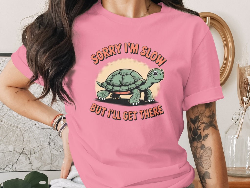 Sorry I'm Slow But I'll Get There T-Shirt