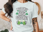 Most Likely To Do An Irish Goodbye T-shirt