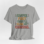 Coffee First Then I'll Align My Chakras Retro Graphic T-Shirt - WrinkledHippie