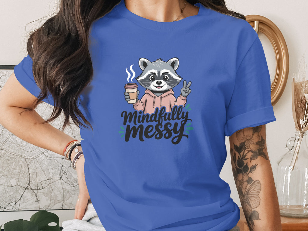 Mindfully Messy Raccoon Graphic T-Shirt is Perfect Choice