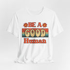 Be A Good Human Retro T-Shirt
