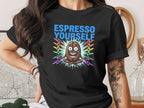 Espresso Yourself Fun Graphic T-shirt