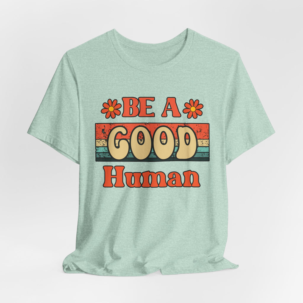 Be A Good Human Retro T-Shirt