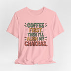 Coffee First Then I'll Align My Chakras Retro Graphic T-Shirt - WrinkledHippie