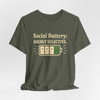 Social Battery Highly Selective T-Shirt  Funny Know Your Worth Tee - WrinkledHippie