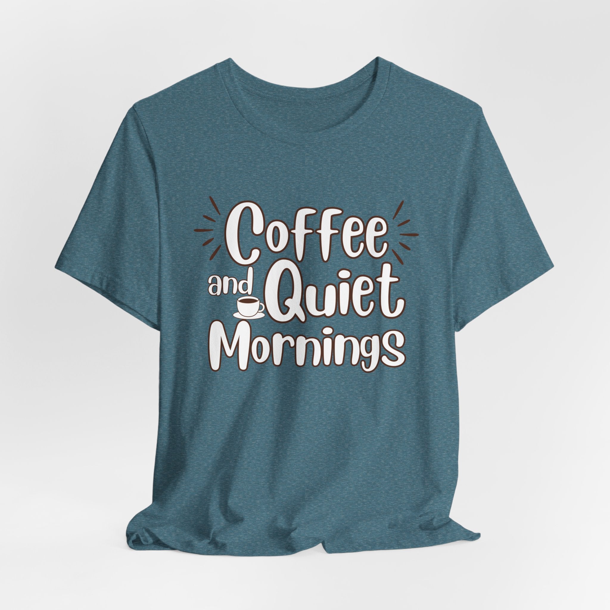 Coffee and Quiet Mornings T-Shirt | Cozy Morning Vibes - WrinkledHippie