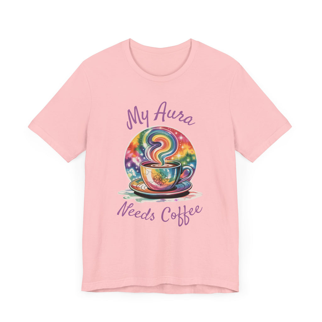 My Aura Needs Coffee Spiritual Coffee Lover Funny T-Shirt - WrinkledHippie