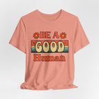 Be A Good Human Retro T-Shirt