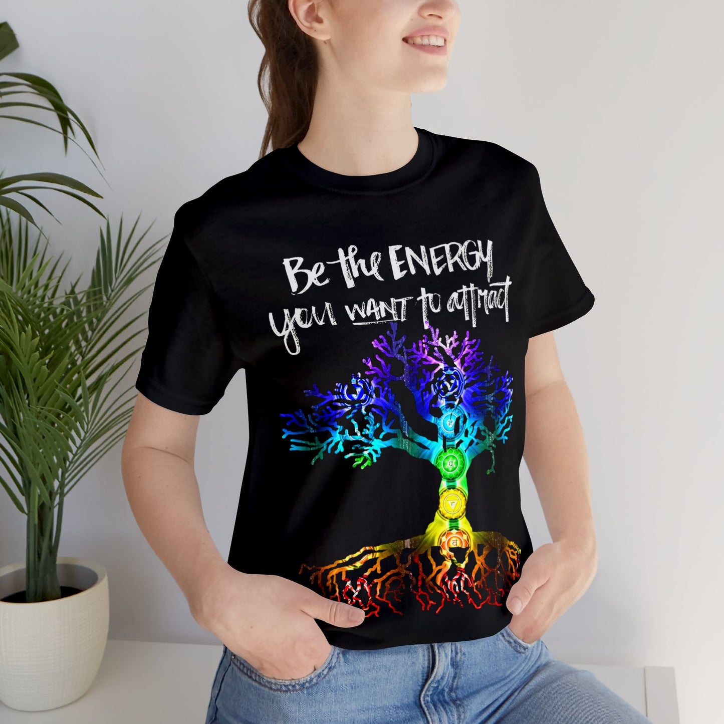 Be The Energy You Want To Attract T-Shirt