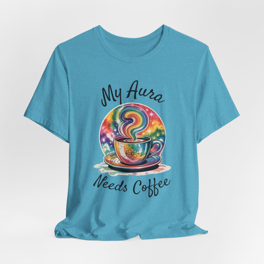 My Aura Needs Coffee Spiritual Coffee Lover T-Shirt
